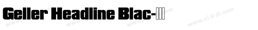 Geller Headline Blac字体转换